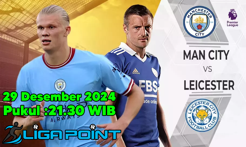 Prediksi Leicester City Vs Manchester City Dalam Laga Premier League 29 Desember 2024